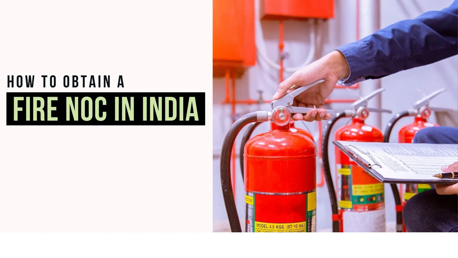 An inspector checking fire extinguishers against a clipboard checklist, beside the heading How to obtain a Fire NOC in India
